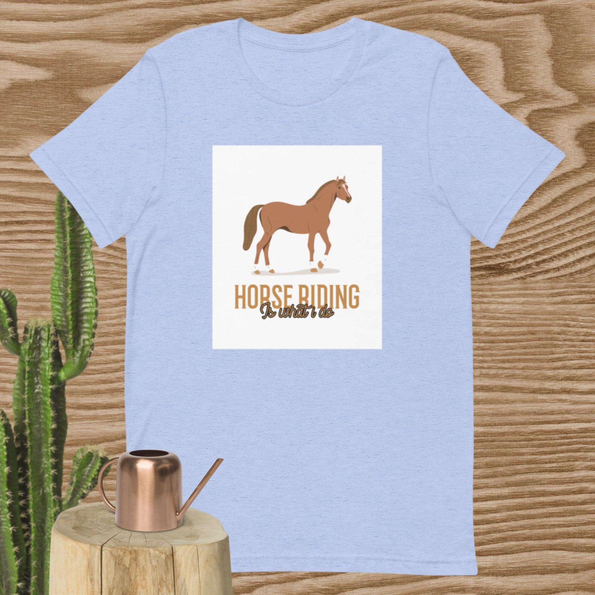Horse Riding It's What I Do T-Shirt